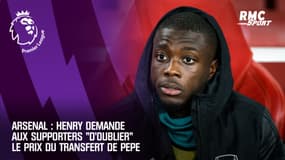 Arsenal : Henry demande aux supporters "d’oublier" le prix du transfert de Pepe