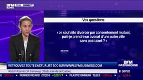 Les questions : Je souhaite divorcer par consentement mutuel, puis-je prendre un avocat d'une autre ville sans postulant ? - 25/04