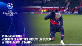 PSG-Basaksehir : Joueurs et arbitres posent un genou à terre avant le match