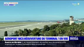 Le terminal 1 de l'aéroport de Nice va rouvrir le 27 mars 