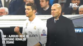 OM : Ajroudi rêve de Cristiano Ronaldo et Zidane