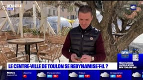 Le centre-ville de Toulon se redynamise-t-il?