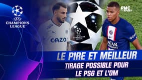 Ligue des champions : Quel tirage au sort pour le PSG et l'OM ?