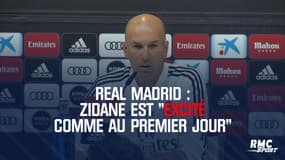 Real Madrid : Zidane est "excité comme au premier jour"