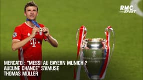 Mercato : "Messi au Bayern Munich ? Aucune chance" s’amuse Müller