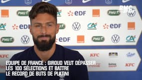 Equipe de France : Giroud veut dépasser les 100 sélections et battre le record de buts de Platini