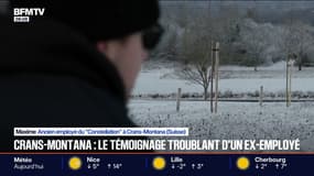 "Si un drame est arrivé, ce n'est pas anodin": le témoignage d'un ex-employé du bar à Crans-Montana