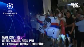 Man. City - OL : Le bel accueil reçu par les Lyonnais devant leur hôtel
