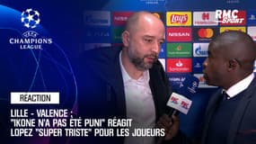 Lille - Valence : "Ikone n'a pas été puni" réagit Lopez "super triste" pour les joueurs