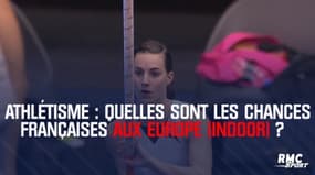 Championnats d’Europe d’athlétisme en salle : Quelles sont les chances françaises ? 