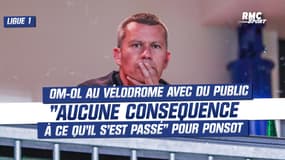 OM - OL : "Aucune conséquence à ce qu'il s'est passé" regrette Ponsot