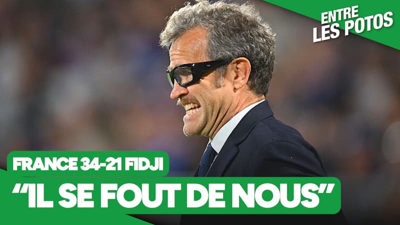 France 34-21 Fidji : "Galthié se fout de nous" tonne les Potos
