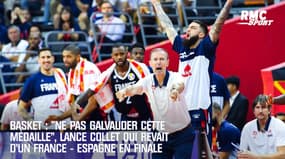 Basket : "Ne pas galvauder cette médaille" lance Collet qui rêvait d'une finale France - Espagne