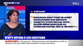 Mon mari est en arrêt garde d'enfant jusqu'au 10 mai, basculera-t-il au chômage partiel le 1er mai? BFMTV répond à vos questions