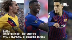 Barça : Les recrues de l'ère Valverde avec 3 Français... et quelques échecs