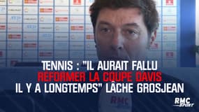 Tennis : "Il aurait fallu réformer la Coupe Davis il y a longtemps" lâche Grosjean
