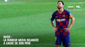 Inter : La rumeur Messi relancée par son père