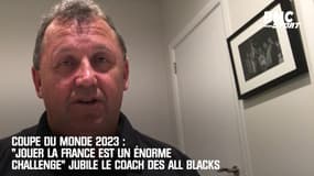 Coupe du monde 2023 : "Jouer la France est un énorme challenge" jubile le coach des All Blacks