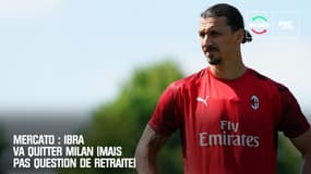 Mercato : Ibra va quitter Milan (mais pas question de retraite)
