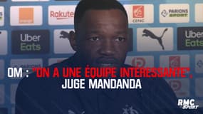 OM : "On a une équipe intéressante", juge Mandanda
