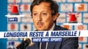 OM : Longoria reste à Marseille (Info RMC Sport)