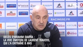 Décès d'Ibrahim Diarra : La vive émotion de Laurent Travers, qui l'a entraîné 8 ans