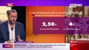 L'humeur de Charles : Plus vous restez, plus le café coute cher - 19/05