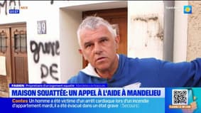 Mandelieu-la-Napoule : sa maison squattée, ce propriétaire lance un appel à l'aide