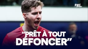 "Prêt à tout défoncer", Bourrassaud se confie