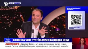 Bardella veut systématiser la double peine - 26/09