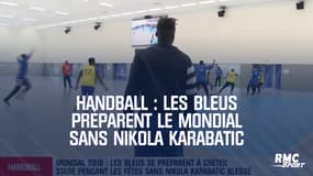 Handball : Les Bleus préparent le Mondial sans Nikola Karabatic