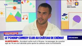L'été chez nous: le T'Choup Comedy Club au château de Crémat