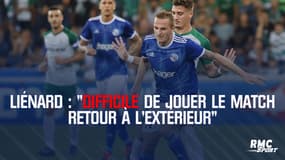 Qualifs Ligue Europa - Liénard : "C'est très dur de jouer le match retour à l'extérieur"