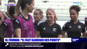 OL Féminin : "Il faut ramener des points"