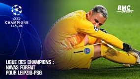 Ligue des champions : Navas forfait pour Leipzig-PSG