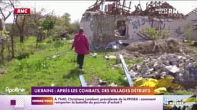 Guerre en Ukraine : après les combats, des villages détruits