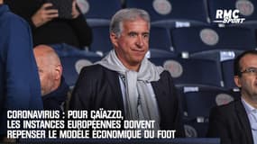 Coronavirus : Pour Caïazzo, les instances européennes doivent repenser le modèle économique du foot