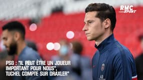 PSG : "Il peut être un joueur important pour nous", Tuchel compte sur Draxler