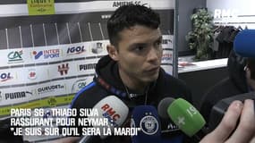 Paris SG : Thiago Silva rassurant pour Neymar : "Je suis sûr qu'il sera là mardi" contre Dortmund