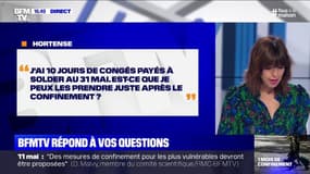 J'ai dix jours de congés à solder au 31 mai, puis-je les prendre après le confinement? BFMTV répond à vos questions