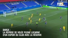 Barça : La reprise de volée pleine lucarne d'un espoir du club avec la réserve