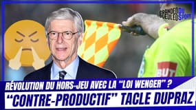 Foot : Vers une révolution des hors-jeu avec la "Loi Wenger" ? Dupraz tacle une mesure "contre-productive"