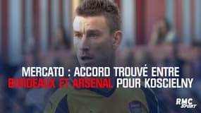 Mercato : accord trouvé entre Bordeaux et Arsenal pour Koscielny