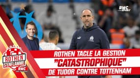 OM : "La gestion de Tudor face à Tottenham est catastrophique" tacle Rothen