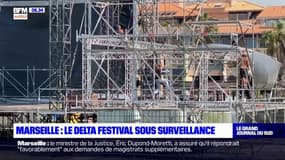 Marseille: le Delta Festival sous surveillance