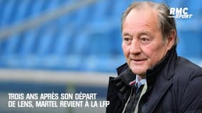 Trois ans après son départ de Lens, Martel revient à la LFP