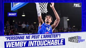  Basket : "Personne ne peut l'arrêter dans le monde !", Wembanyama intouchable selon Weis