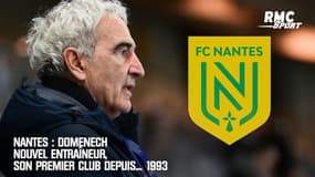 Nantes : Domenech nouvel entraîneur, son premier club depuis... 1993