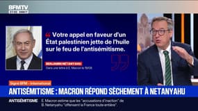 Signé BFM - Antisémitisme: Emmanuel Macron répond sèchement à Benjamin Netanyahu