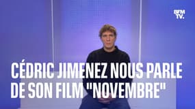 "C'est un tournage exigeant": Cédric Jimenez raconte les coulisses de son nouveau film "Novembre"